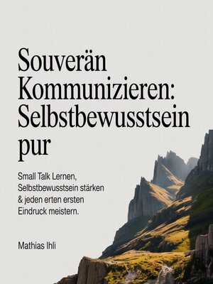cover image of Souverän kommunizieren--Selbstbewusstsein pur